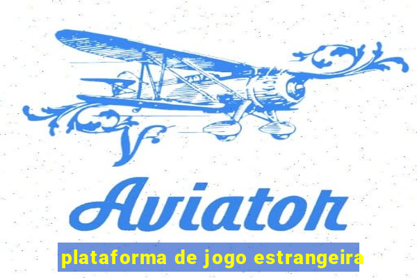 plataforma de jogo estrangeira